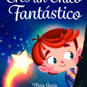 Eres un chico fantástico