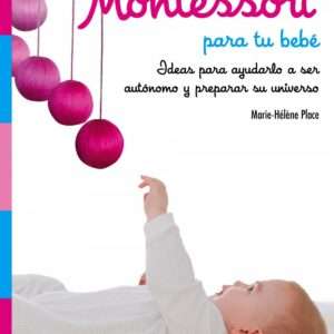 60 Actividades Montessori para tu bebé