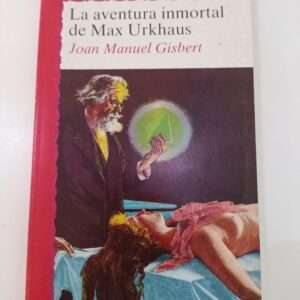 La aventura inmortal de Max Urkhaus