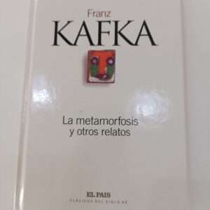 La metamorfosis y otros relatos