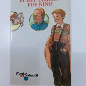 El Rey también fue niño